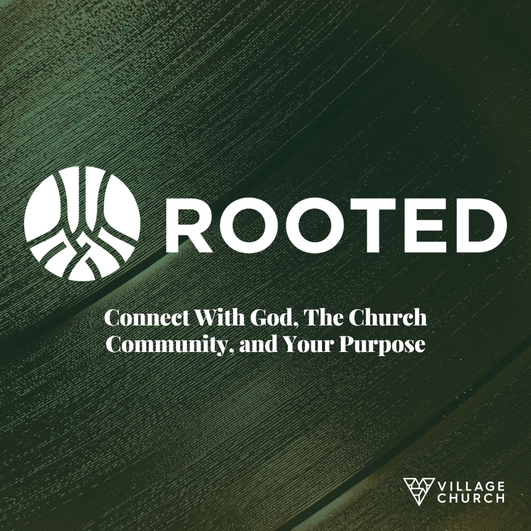 VillageChurch_Rooted2023_1080x1080 rooted