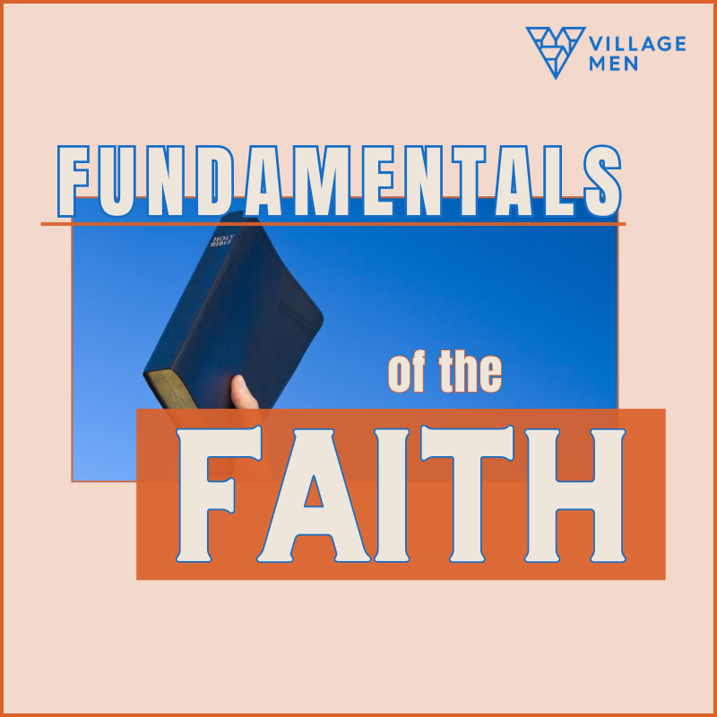 Fundamentals of the Faith (800 x 800 px) Village Men Chili Cook Off 2024